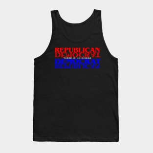 Republican Democrat No Choice Tank Top